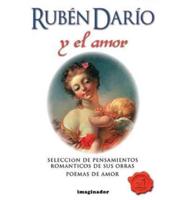 Ruben Dario Y El Amor