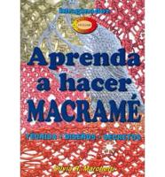 Aprenda a Hacer Macrame/ Learn How to Make Macrame