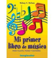 Mi Primer Libro De Musica Para Flauta, Piano Y Guitarra