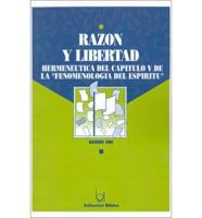 Razon Y Libertad: Hermeneutica Del Capitulo V De La "Fenomenologia Del Espiritu"