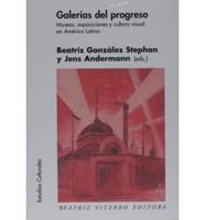 Galerias Del Progreso/ Galleries of Progress