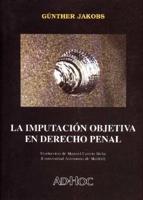 La Imputacion Objetiva En Derecho Penal