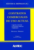 Contratos Comerciales de USO Actual: Agencia Comercial, Concesion Comercial, Suministro: Doctrina - Modelos