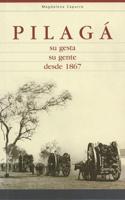 Pilaga - Su Geseta, Su Gente Desde 1867 (Pilago - Her Work, Its People Since 1867)