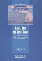 Magic, Body & Social Order