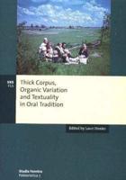 Thick Corpus, Organic Variation & Textuality in Oral Tradition