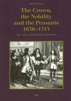 Crown, the Nobility & the Peasants 1630-1713