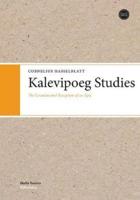 Kalevipoeg Studies:The Creation and Reception of an Epic