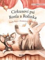 Cirkusovi Psi Rosta a Rolinka