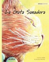 La Gata Sanadora: Spanish Edition of "The Healer Cat"