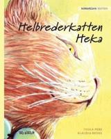 Helbrederkatten Heka: Norwegian Edition of The Healer Cat