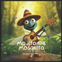 Mojito the Mosquito