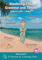 Mastering Thai Grammar and Tenses With Lɛ́ɛu แล้ว - Book I