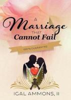 A Marriage That Cannot Fail: 100% Guarantee