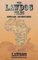 The LawDog Files: African Adventures