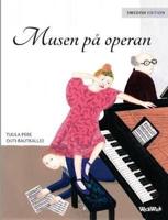 Musen på operan: Swedish Edition of "The Mouse of the Opera"