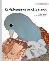 Blåsångarens berättelser: Swedish Edition of "A Bluebird's Memories"