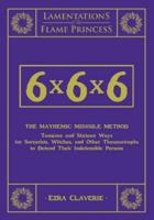 The Mayhemic Misssile Method (Tenscore and Sixteen Ways for Sorcerists, Witches, and Other Thaumatrophs to Defend Their Indefensible Persons)