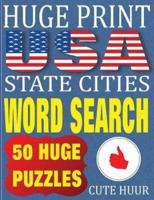 Huge Print USA State Cities Word Search: 50 Word Searches Extra Large Print to Challenge Your Brain (Huge Font Find a Word for Kids, Adults & Seniors