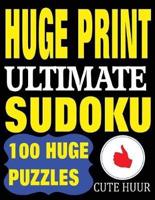 Huge Print Ultimate Sudoku: 100 Extremely Difficult Sudoku Puzzles with 2 puzzles per page. 8.5 x 11 inch book