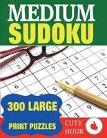 Medium Sudoku: 300 Large Print Puzzles