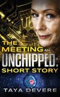 The Meeting an Unchipped Short Story