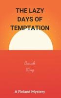 The Lazy Days of Temptation