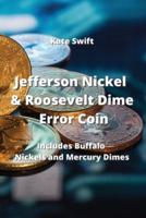 Jefferson Nickel & Roosevelt Dime Error Coin