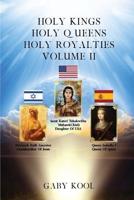 Holy Kings, Holy Queens, Holy Royalties Volume II