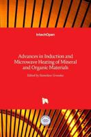 Advances in Induction and Microwave Heating of Mineral and Organic Materials