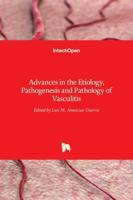 Advances in the Etiology, Pathogenesis and Pathology of Vasculitis