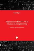Applications of MATLAB in Science and Engineering