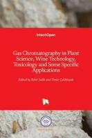 Gas Chromatography in Plant Science, Wine Technology, Toxicology and Some Specific Applications