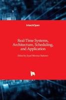 Real-Time Systems, Architecture, Scheduling, and Application