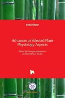 Advances in Selected Plant Physiology Aspects