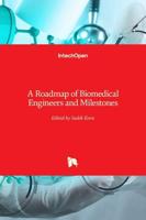 A Roadmap of Biomedical Engineers and Milestones