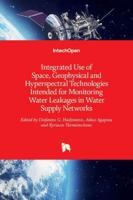 Integrated Use of Space, Geophysical and Hyperspectral Technologies Intended for Monitoring Water Leakages in Water Supply Networks