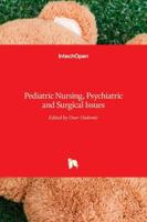 Pediatric Nursing, Psychiatric and Surgical Issues