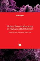 Modern Electron Microscopy in Physical and Life Sciences