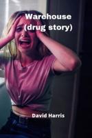 Warehouse (Drug Story)
