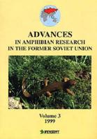 Advances in Amphibian Research in the Former Soviet Union. Vol 3