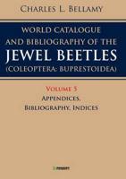 A World Catalogue and Bibliography of the Jewel Beetles Coleoptera: Buprestoidea