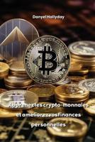 Apprenez Les Crypto-Monnaies Et Améliorezvosfinances Personnelles