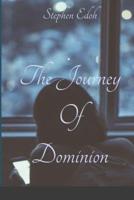The Journey of Dominion