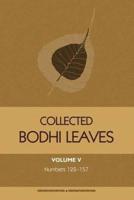 Collected Bodhi Leaves: Volume V