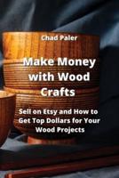 Make Money With Wood Crafts