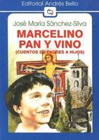 Marcelino Pan y Vino: (Cuento de Padres A Hijos)