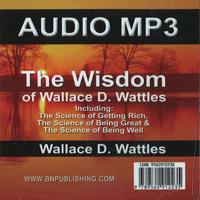 Wisdom of Wallace D Wattles