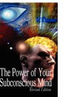 The Power of Your Subconscious Mind, Revised Edition
