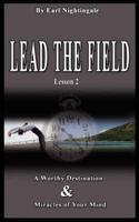 Lead the Field By Earl Nightingale - Lesson 2